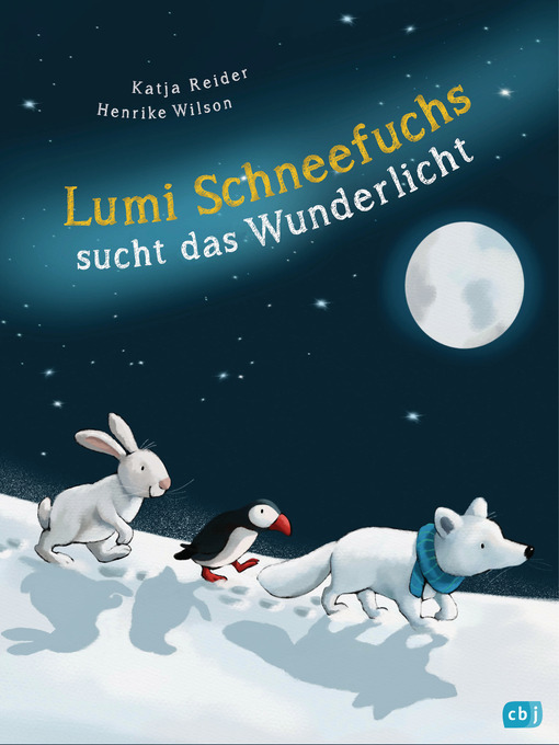 Title details for Lumi Schneefuchs sucht das Wunderlicht by Katja Reider - Available